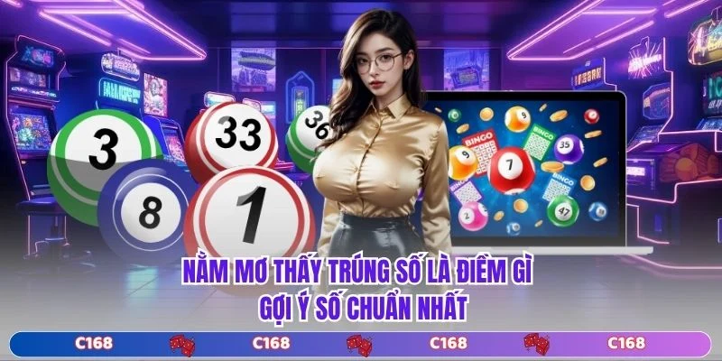 Nằm Mơ Thấy Trúng Số Là Điềm Gì - Gợi Ý Số Chuẩn Nhất